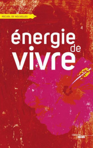 Energie de vivre - Hutin Jean-Pierre ; Leret Evelyne