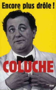 Encore plus drôle ! - COLUCHE/DULERY