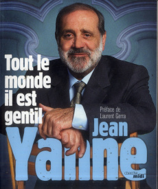 Tout le monde il est gentil - Yanne Jean ; Gerra Laurent
