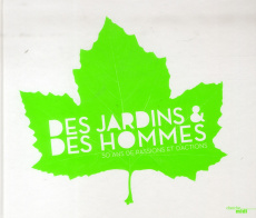 Des jardins & des hommes. 50 ans de passions et d'actions - Le Renard Sophie