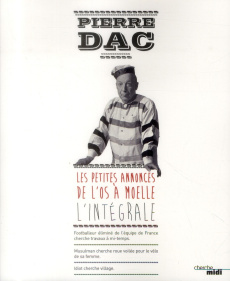 Les petites annonces de l'os à moelle. L'intégrale - Dac Pierre