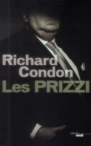 Les Prizzi - Condon Richard ; Szczeciner Philippe