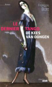 Le dernier tango de Kees van Dongen - Bott François