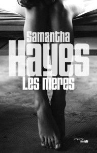 Les mères - Hayes Samantha ; Vidal Florianne