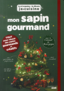 Mon sapin gourmand - Angeli Caroll ; Laporte Etienne ; Richon Brigitte
