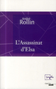 L'assassinat d'Elsa - Rollin André