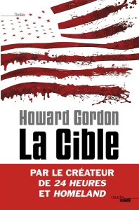 La cible - Gordon Howard ; Bourguilleau Antoine