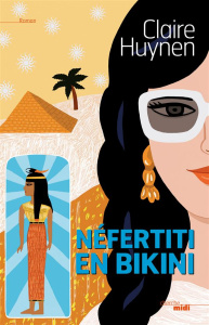 Néfertiti en bikini - Huynen Claire