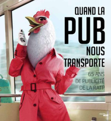 Quand la pub nous transporte. 65 ans de publicité de la RATP - Vincent Maud ; Caille Bernadette ; Ockrent Isabell