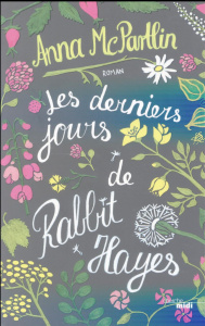 Les derniers jours de Rabbit Hayes - McPartlin Anna ; Le Plouhinec Valérie