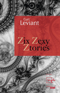 Zix Zexy Ztories - Leviant Curt ; Barranger Valérie