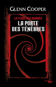 La terre des damnés Tome 1 : La porte des ténèbres - Cooper Glenn ; Galhos Diniz