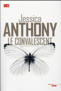 Le convalescent - Anthony Jessica ; Demarty Pierre