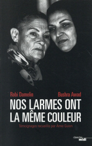 Nos larmes ont la même couleur - Awad Bushra ; Damelin Robi ; Guion Anne