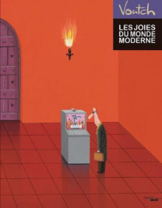 Les joies du monde moderne - VOUTCH