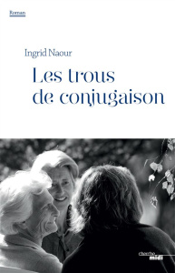 Les trous de conjugaison - Naour Ingrid