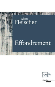 Effondrement - Fleischer Alain