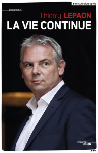 La vie continue - Lepaon Thierry ; Langeois Christian