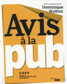 Avis à la pub - Wolton Dominique