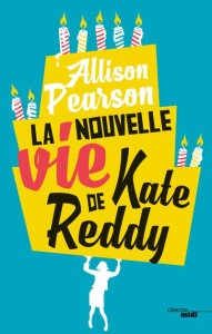 La nouvelle vie de Kate Reddy - Pearson Allison ; Sibony Julie