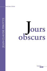 Jours obscurs - Pirotte Jean-Claude