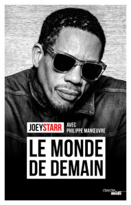 Le monde de demain - JOEYSTARR/MANOEUVRE
