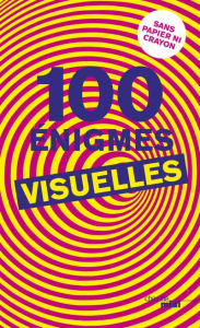 100 énigmes visuelles - Kassab Pierre