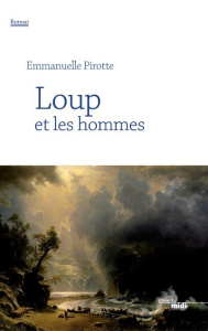 Loup et les hommes - Pirotte Emmanuelle