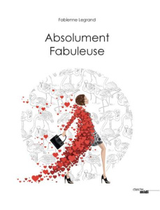 Absolument fabuleuse - Legrand Fabienne