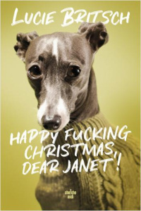 Happy fucking Christmas, dear Janet ! - Britsch Lucie ; Lalechère Karine