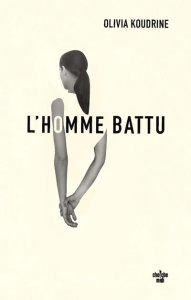L'homme battu - Koudrine Olivia