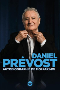 Autobiographie de moi par moi - Prévost Daniel