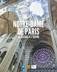 Notre-Dame de Paris. La science à l'oeuvre - Dillmann Philippe ; Liévaux Pascal ; Magnien Aline