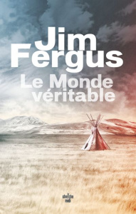 Le monde véritable - Fergus Jim ; Piningre Jean-Luc