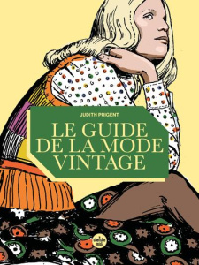 Le guide de la mode vintage - Prigent Judith