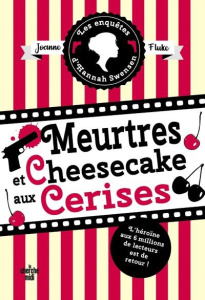 Les enquêtes d'Hannah Swensen/07/Meurtres et cheesecake aux cerises - Fluke Joanne ; Vidal Florianne