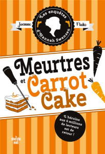 Les enquêtes d'Hannah Swensen/09/Meurtres et Carrot Cake - Fluke Joanne