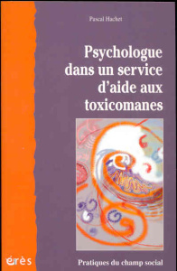 Psychologue dans un service d'aide aux toxicomanes - Hachet Pascal