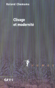 Clivage et modernité - Chemama Roland,Lebrun Jean-Pierre