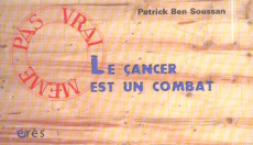 Le cancer est un combat - Ben Soussan Patrick