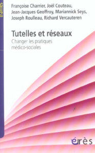 Tutelles et réseaux - Seys Mariannick, Collectif , Geoffroy Jean-Jacques