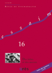 Essaim N° 16, Printemps 2006 : Des folies et des oeuvres - Lanselle Rainier ; Bruno Pierre ; Liège Dominique