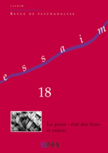 Essaim N° 18, Printemps 2007 : La passe : état des lieux et enjeux - Porge Erik ; Bruno Pierre ; Guimaraes Cristina Hel