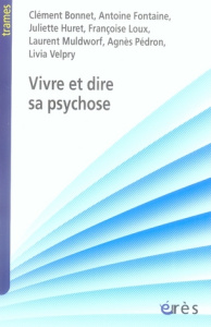 Vivre et dire sa psychose - Bonnet Clément