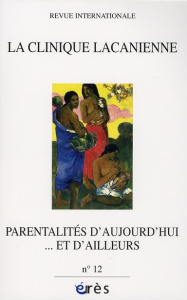 La clinique lacanienne N° 12 : Parentalités d'aujourd'hui... et d'ailleurs - Bentata Hervé