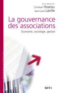 La gouvernance des associations. Economie, sociologie, gestion - Hoarau Christian ; Laville Jean-Louis ; Nyssens Ma