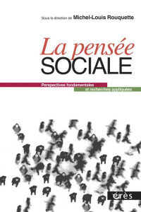 La pensée sociale. Perspectives fondamentales et recherches appliquées - Rouquette Michel-Louis