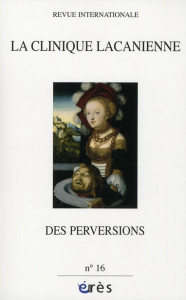 La clinique lacanienne N° 16 : Des perversions - Pirard Regnier