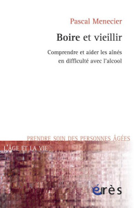 Boire et vieillir - Menecier Pascal