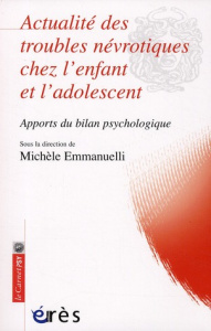 Actualité des troubles névrotiques chez l'enfant et l'adolescent - Emmanuelli Michèle